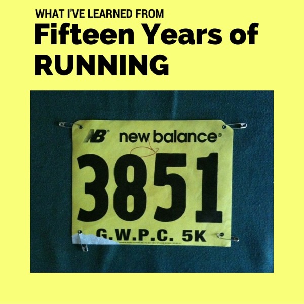 What I've Learned From Fifteen Years Of Running : Got2Run4MeRunning ...